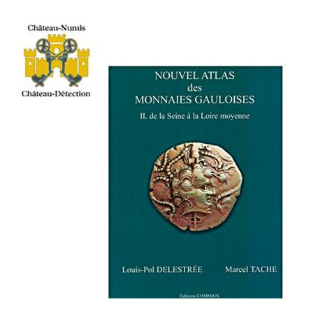 NOUVEL ATLAS DES MONNAIES GAULOISES TOME II, DE LA SEINE A LA LOIRE - metaux-detection.fr