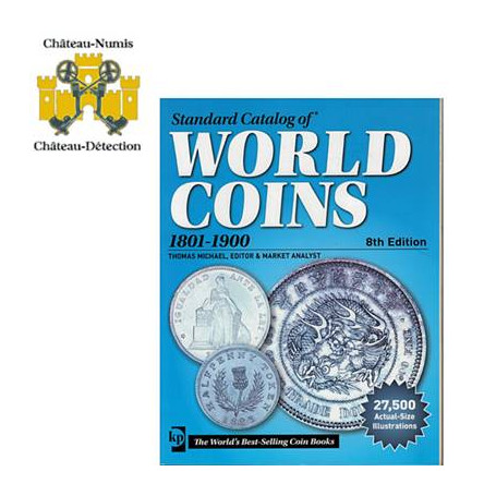 STANDARD CATALOG WORLD COINS 1801-1900 8TH EDITION - metaux-detection.fr